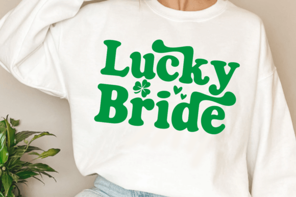 Download Lucky Bride SVG, Funny St. Patricks SVG - Funny st. patrick Collection