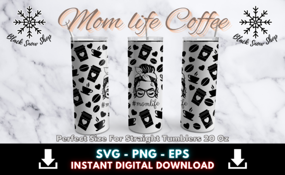 Download Mom Life Coffee Tumbler Wrap Svg - Premium Resources