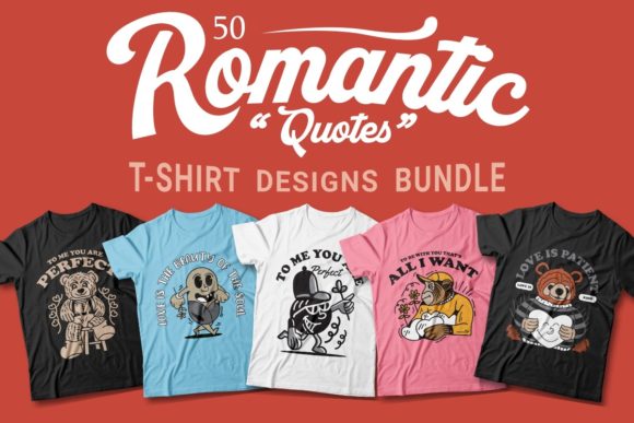 Download Romantic Quotes T-shirt Designs Bundle - Bundle Collection