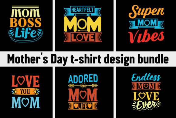 Download Mother's Day T-shirt Design Bundle - Bundle Collection